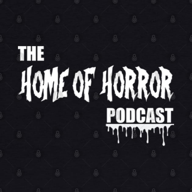 The Home Of Horror Podcast Classic Logo by New England Home Of Horror